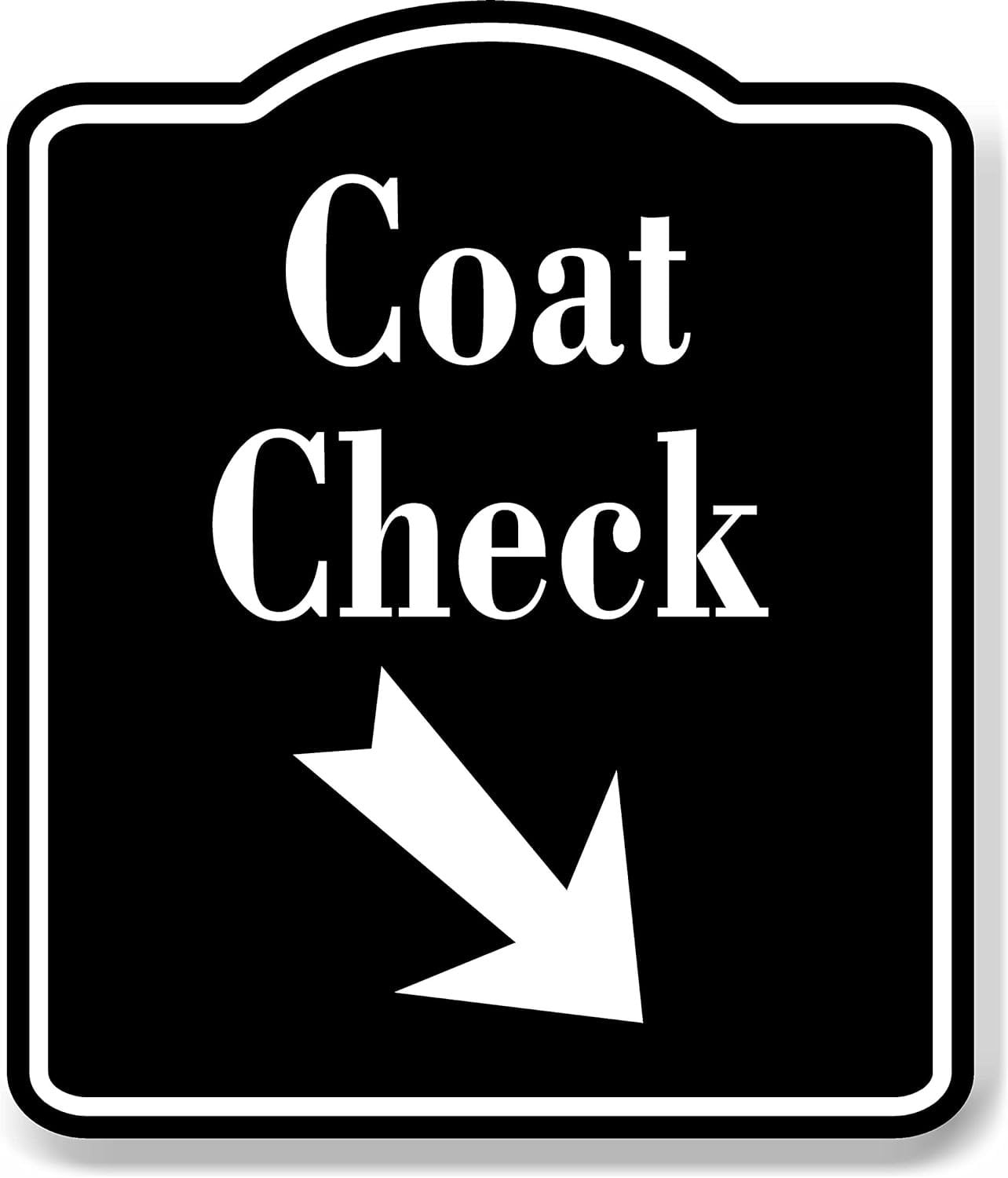 Coat Check 45 Degree Down Right Arrow BLACK Aluminum Composite Sign, 8.