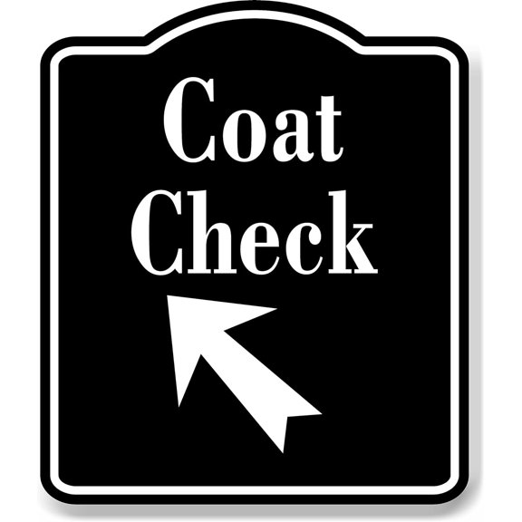 Coat Check 45 Degree Up Left Arrow BLACK Aluminum Composite Sign, 8.5"x10"