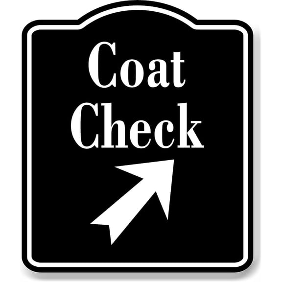 Coat Check 45 Degree Up Right Arrow BLACK Aluminum Composite Sign, 20"x24"