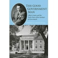 thumbnail image 1 of Coates University Leadership The Good Government Man: Albert Coates and the Early Years of the Institute of Government, (Hardcover), 1 of 1