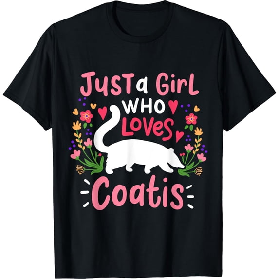 Coati Just A Girl Who Loves Coatis Gift for Coati Lovers T-Shirt