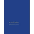 thumbnail image 1 of Cobalt Blue: Writings from the Papers of Sam Francis, (Hardcover), 1 of 1