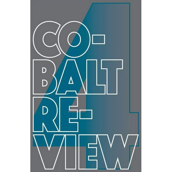 Cobalt Review Cobalt Review: Volume 4, Book 4, (Paperback)