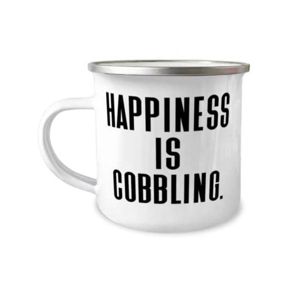 Cobbling Gifts For Friends, Happiness is Cobbling, Nice Cobbling 12oz Camper Mug, From