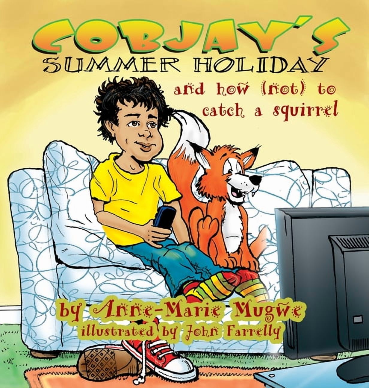 Cobjay's Summer Holiday and How (Not) to Catch A Squirrel, (Hardcover)