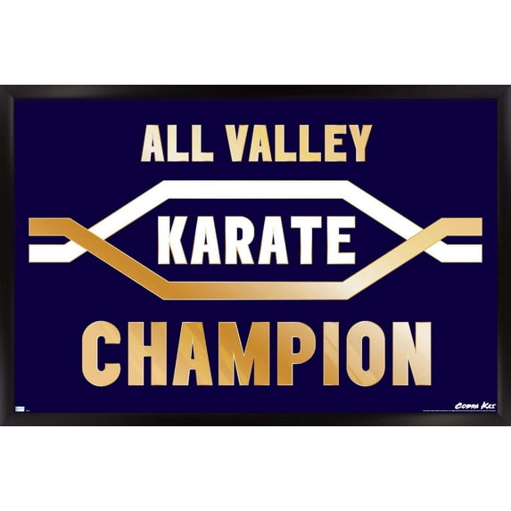 Cobra Kai - All Valley Karate Champion Wall Poster, 22.375" x 34", Framed
