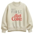 thumbnail image 1 of Coca-Cola - But First Diet Coke  - Ladies Oversized Fleece Crew Sweatshirt, 1 of 3