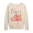 thumbnail image 1 of Coca-Cola - But First Diet Coke - Women's French Terry Long Sleeve Pullover, 1 of 4