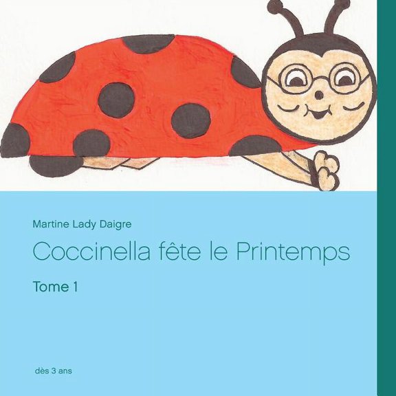 Coccinella fte le Printemps: Tome 1, (Paperback)