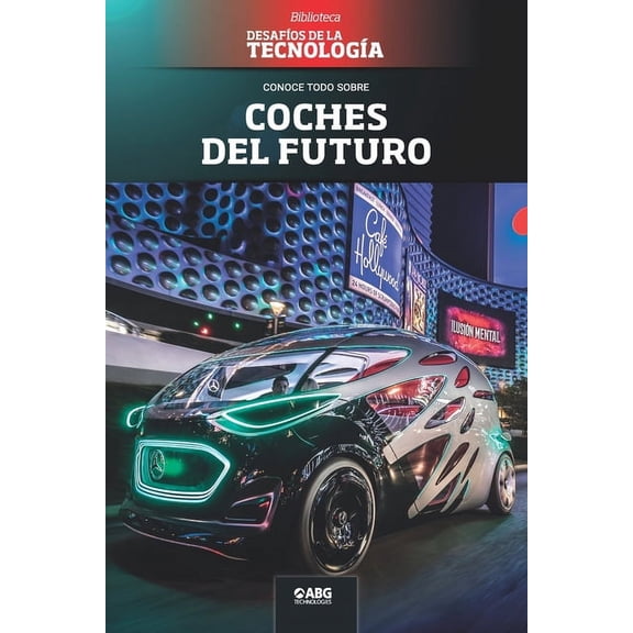 Biblioteca: Desafos de la Tecnologa Coches del futuro: El DeLorean del siglo XXI y los nanomateriales, Book 3, (Paperback)