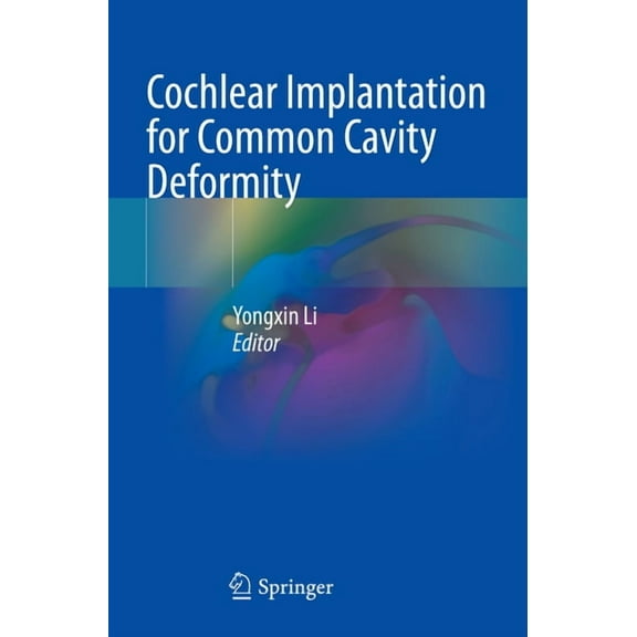 Cochlear Implantation for Common Cavity Deformity, (Paperback)