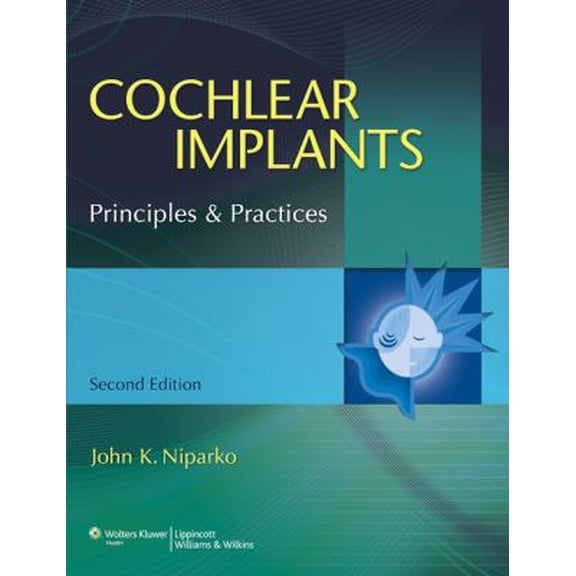 Pre-Owned Cochlear Implants: Principles & Practice (Hardcover) 0781777496 9780781777490
