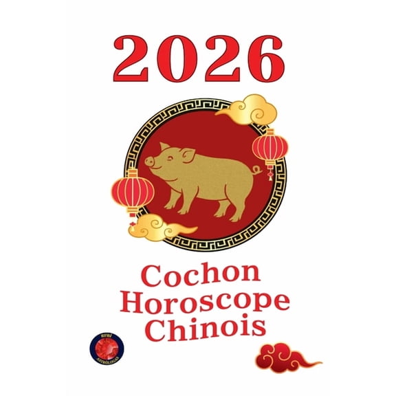 Cochon Horoscope Chinois 2026, (Paperback)