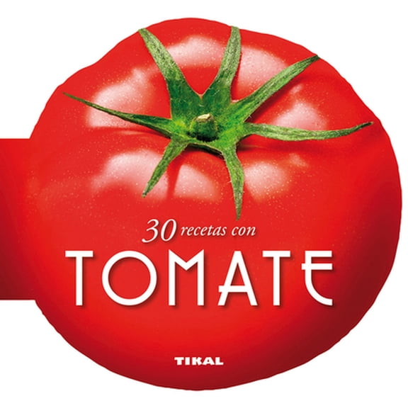 Pre-Owned 30 Recetas Con Tomate (Hardcover) 8499282512 9788499282510