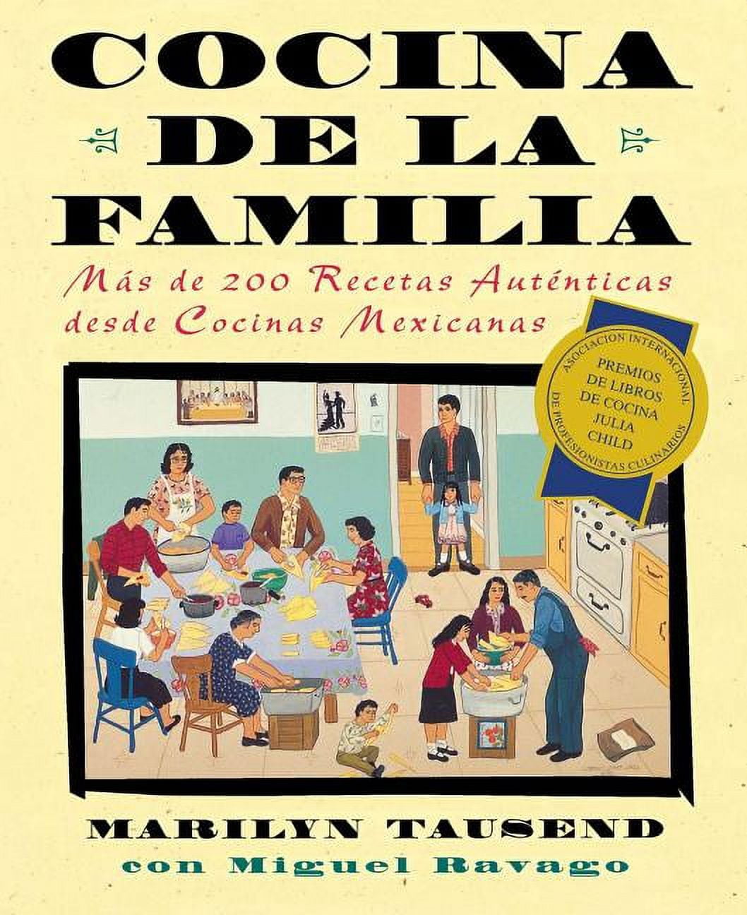 Cocina de la Familia (Family Kitchen) : Mas de 200 Recetas Autenticas de Cocinas Mexicanas (Paperback)
