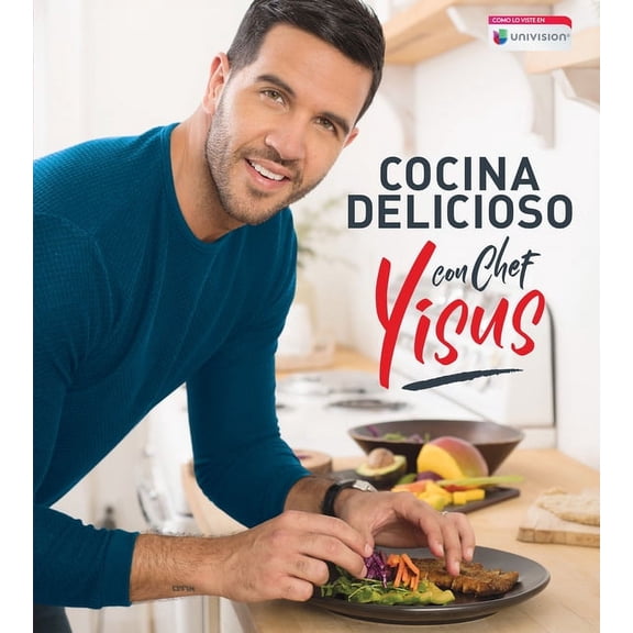 Cocina Delicioso Con Chef Yisus / Cook Deliciously with Chef Yisus