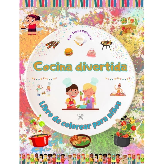 Cocina divertida - Libro de colorear para niños - Ilustraciones creativas y alegres para fomentar el amor por la cocina:, (Hardcover)