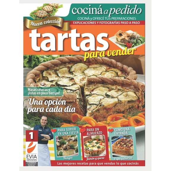 Cocina y Pasteleria - Para el Dia A Dia y Eventos Coleccion Especial Evia Ediciones: Tartas para vender 1 : Las mejores recetas para que vendas lo que cocinas (Paperback)