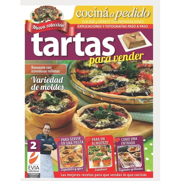 Cocina y Pasteleria - Para el Dia A Dia y Eventos Coleccion Especial Evia Ediciones: Tartas para vender 2 : Cocin y ofrec tus preparaciones. Explicaciones y fotografas paso a paso (Paperback)