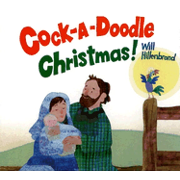 Cock-A-Doodle Christmas! (Hardcover) by Will Hillenbrand