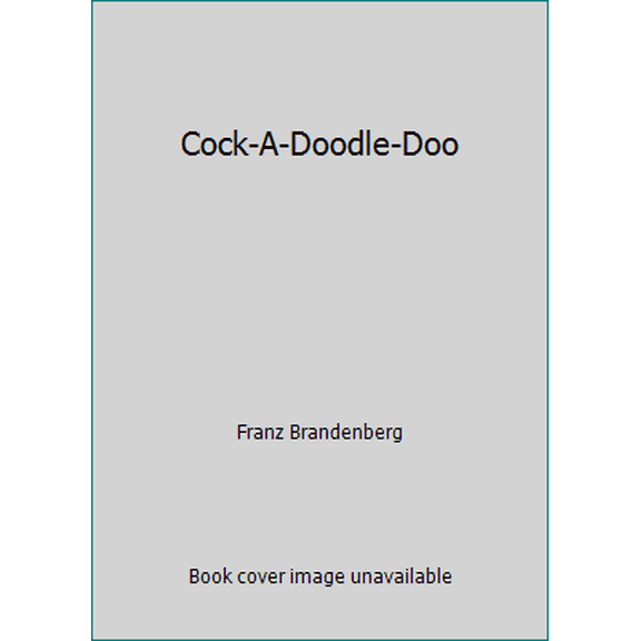 Pre-Owned Cock-A-Doodle-Doo (Hardcover) 0688061036 9780688061036