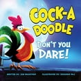 thumbnail image 1 of Pre-Owned Cock-a-Doodle Don't You Dare! (Hardcover) 1953177743 9781953177742, 1 of 1
