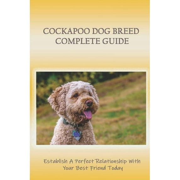 Cockapoo Dog Breed Complete Guide: Establish A Perfect Relationship With Your Best Friend Today: Skin (Paperback)