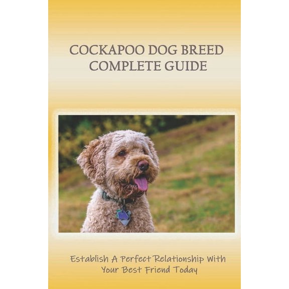 Cockapoo Dog Breed Complete Guide: Establish A Perfect Relationship With Your Best Friend Today: Skin (Paperback)