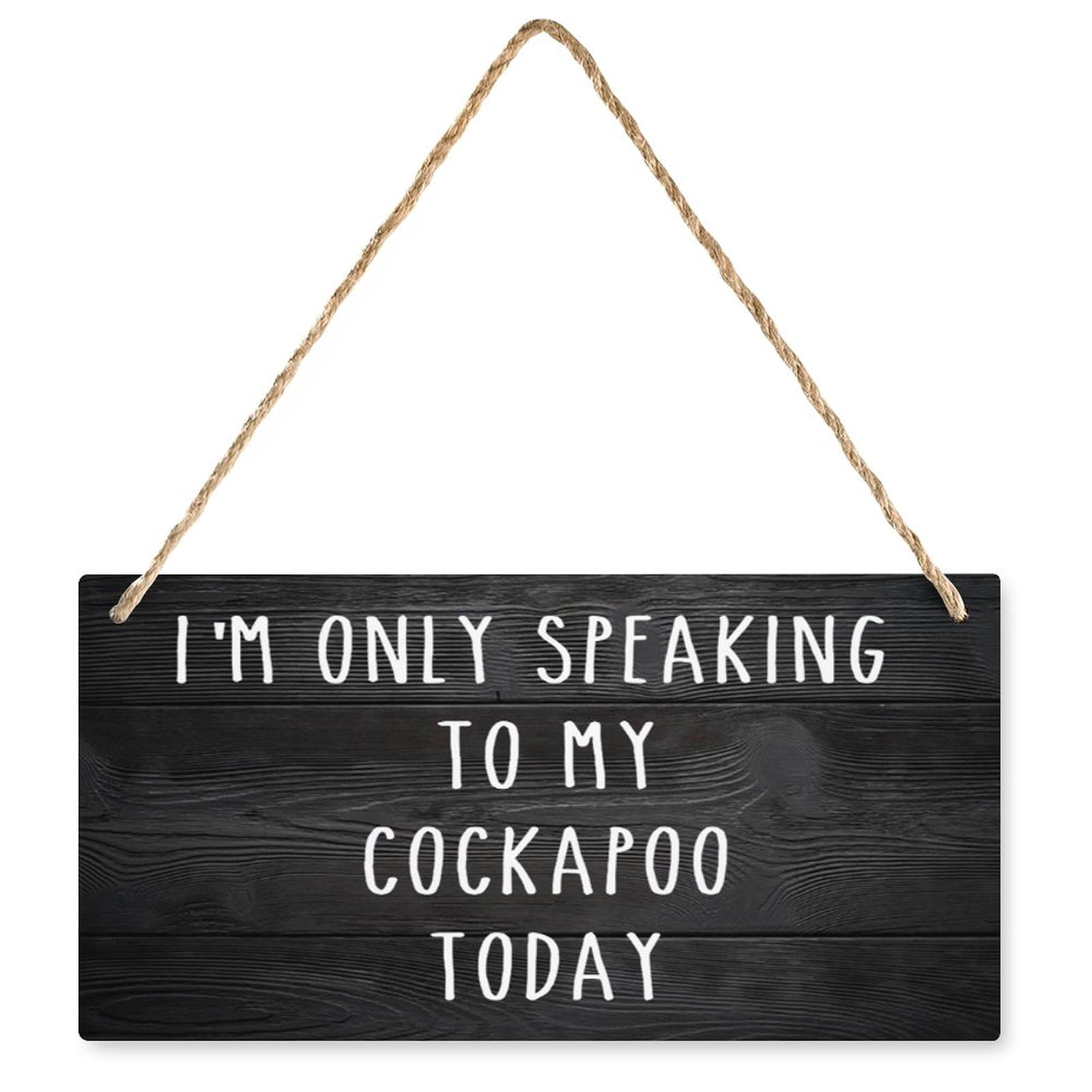 Cockapoo Inside Sign Cockapoo SVG I'm Only Speaking to My Cockapoo Today Svg Hanging Wood ...