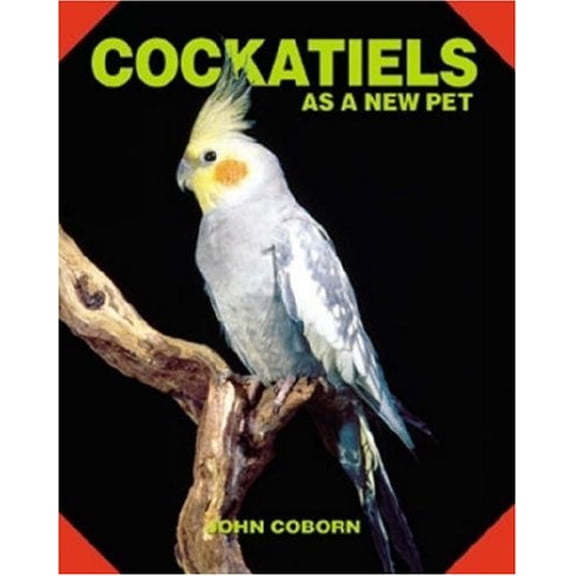 Pre-Owned Cockatiels as a New Pet Paperback
