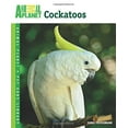 thumbnail image 1 of Pre-Owned Cockatoos (Paperback) 0793814847 9780793814848, 1 of 1