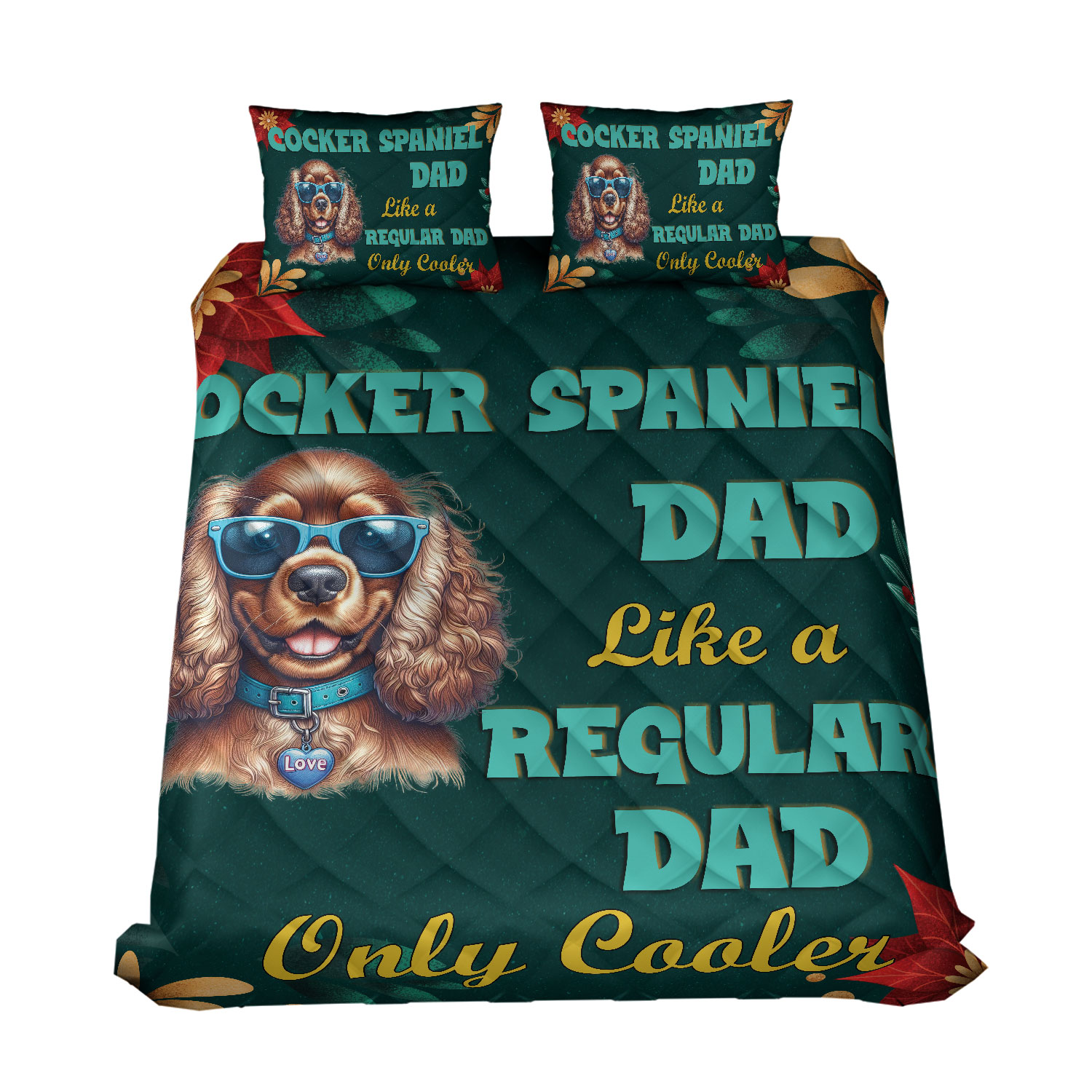 Cocker Spaniel Dad Like A Regular Dad Only Cooler Happy Father s Day 