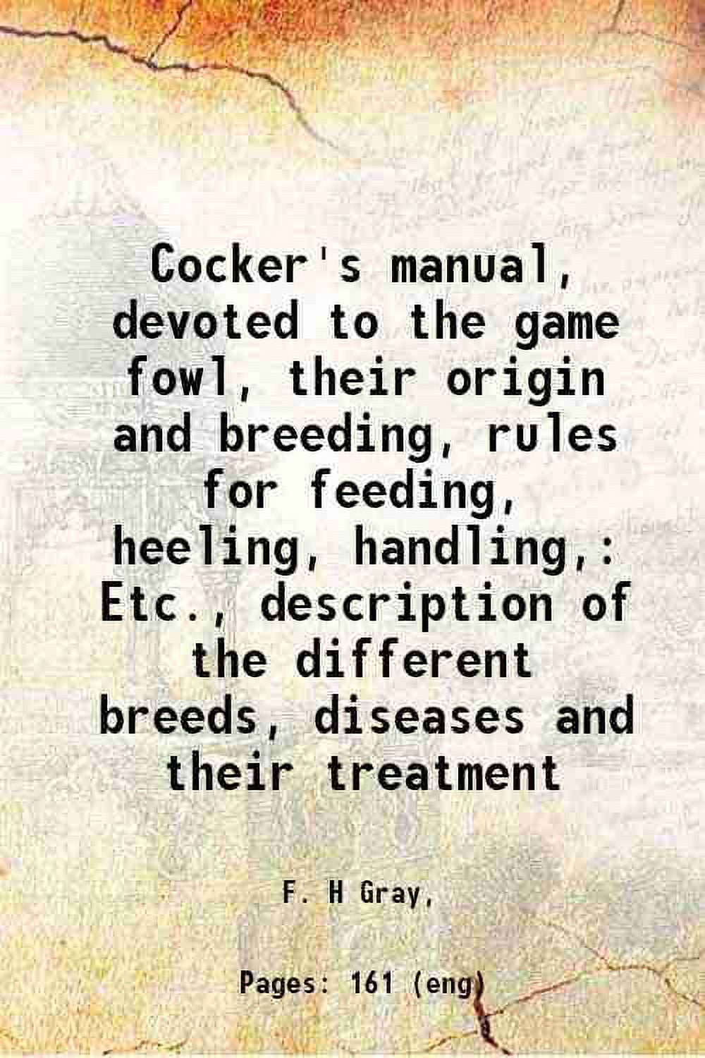 Cocker's manual, devoted to the game fowl, their origin and breeding