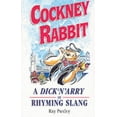 thumbnail image 1 of Pre-Owned Cockney Rabbit: A Dick'N'Arry of Rhyming Slang (Paperback) 0860518272 9780860518273, 1 of 1