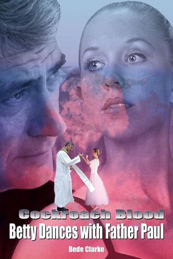 Cockroach Blood: Betty Dances with Father Paul