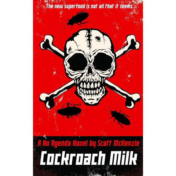 Cockroach Milk (A No Agenda Novel) (Paperback)