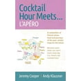thumbnail image 1 of Cocktail Hour Meets ... L'APÉRO, (Paperback), 1 of 1
