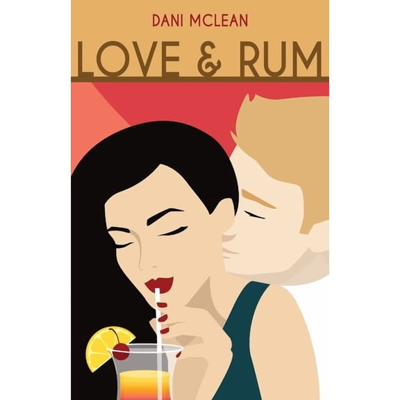 Cocktail Love and Rum, Book 1, (Paperback)