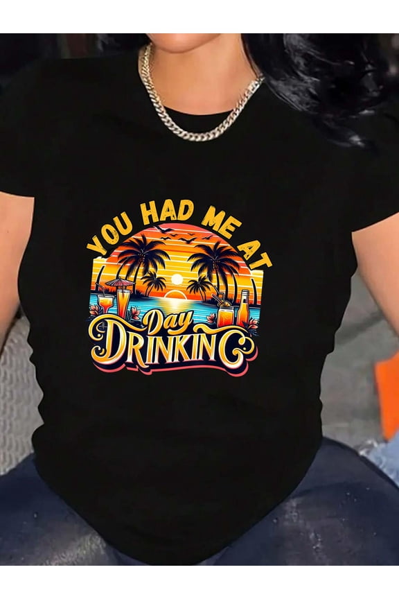 Cocktail Lovers Adult Humor You Had Me at Day Drinking T-Shirt Graphic Tee summer Tops For Women Round Neck Fashion Cotton shirts