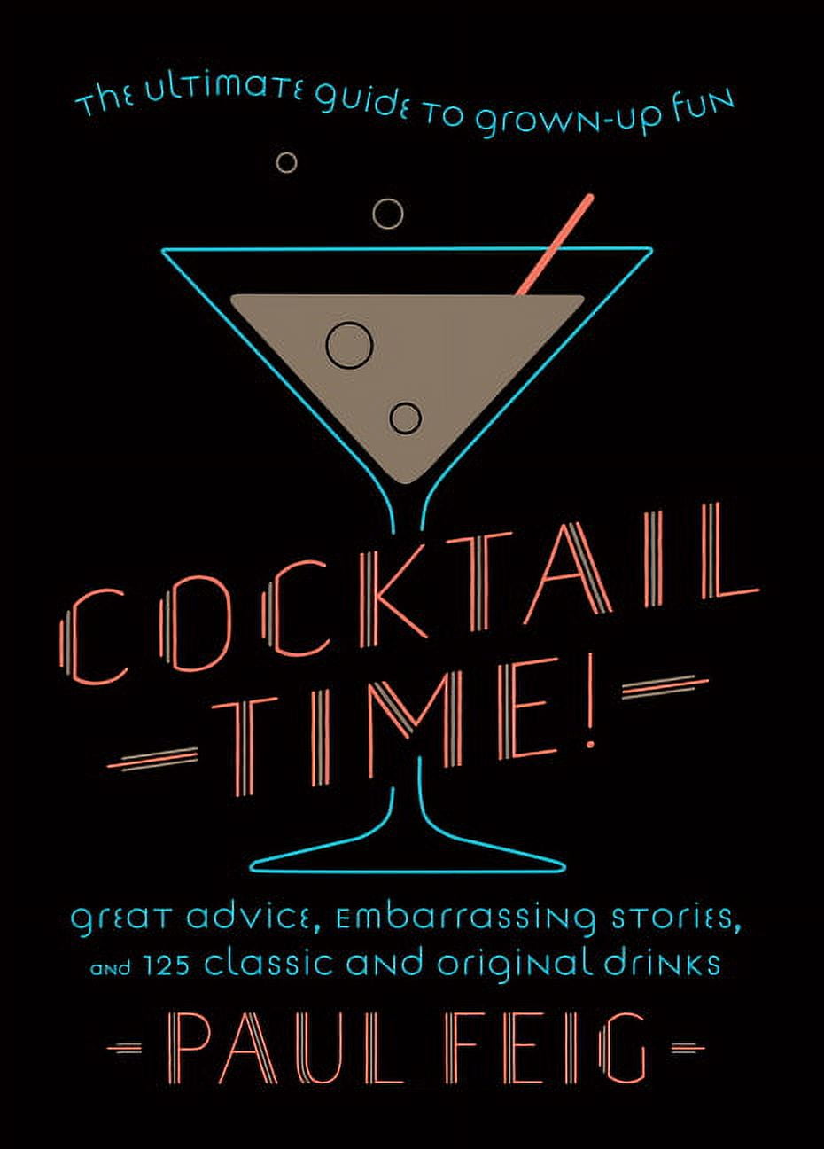 https://i5.walmartimages.com/seo/Cocktail-Time-The-Ultimate-Guide-to-Grown-Up-Fun-Hardcover-9780063160699_dd652bfd-fe96-4741-bce1-b99e0aa57a74.138704b633ac4dc1877451f91bd94bdd.jpeg