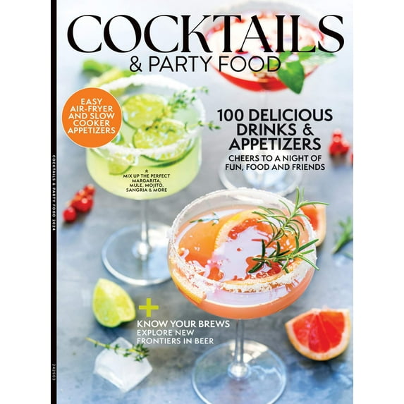 Cocktails Party Food - 100 Delicious Drinks Appetizers, Menus, Hosting Tips, Recipes, Air-Fryer, Slow Cooker, Margaritas, Mules, Mojitos, Sangrias, Whiskey, Mocktails, Beers, Pizza, Dips More!