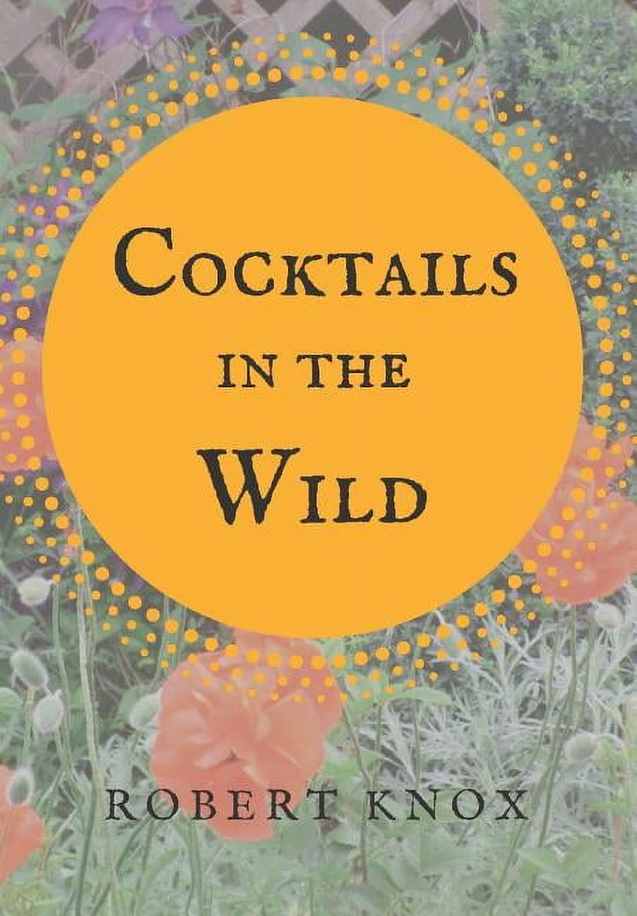 Cocktails in the Wild, (Paperback)
