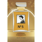 Coco Chanel Estilo y Leyenda El homenaje oficial a la reina de la elegancia y la innovaci n, Paperback