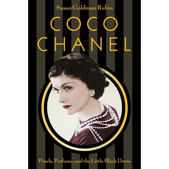 Coco Chanel: Pearls, Perfume, and the Little Black Dress, (Hardcover)