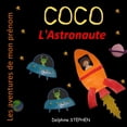 thumbnail image 1 of Coco l'Astronaute: Les aventures de mon prÃ©nom, (Paperback), 1 of 1