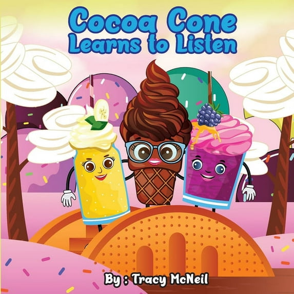 Cocoa Cone: Learns to Listen, (Paperback)