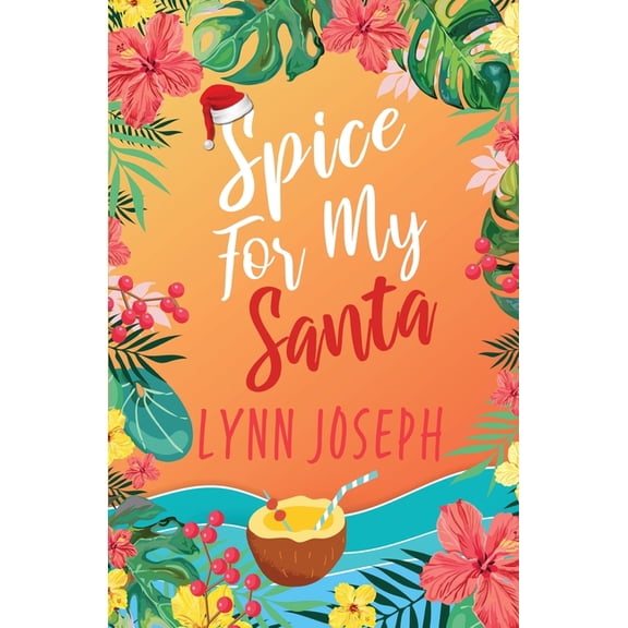 Cocoa Reef Resort Spice for My Santa: A Caribbean Island Romantic Comedy, Book 3, (Paperback)