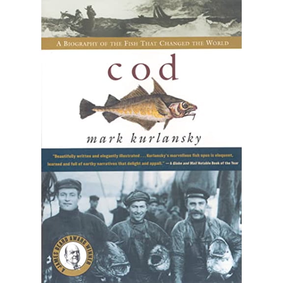 Pre-Owned Cod: A Biography Of The Fish That Changed The World (Paperback) 0676971113 9780676971118