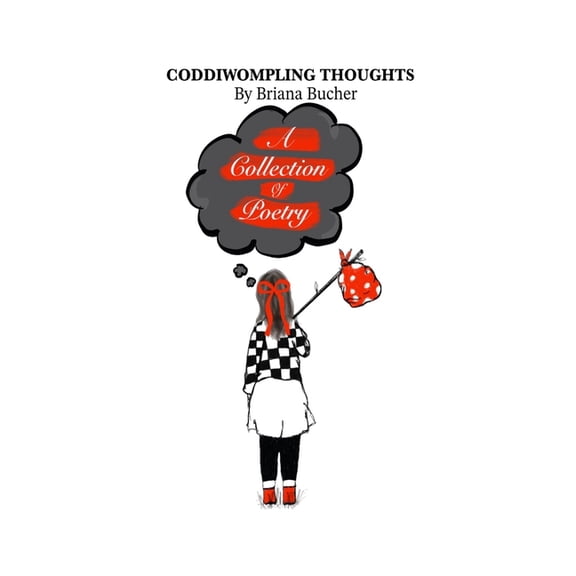 Coddiwompling Thoughts: A Collection of Poetry, (Hardcover)