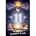 thumbnail image 1 of Code 11: Erwache zu deiner Heiligen Kraft, (Paperback), 1 of 1